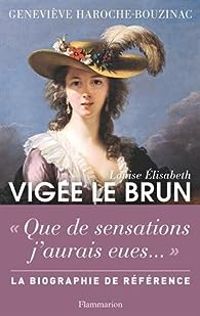 Couverture du livre Louise Elisabeth Vigée Le Brun  - Genevieve Haroche Bouzinac