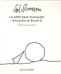 Shel Silverstein - Le petit bout manquant rencontre le Grand O