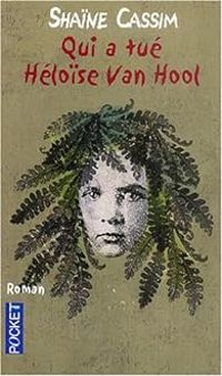 Couverture du livre Qui a tué Héloïse Van Hool - Shaine Cassim