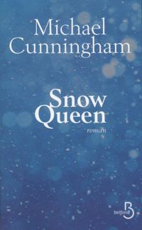 Couverture du livre Snow Queen - Michael Cunningham