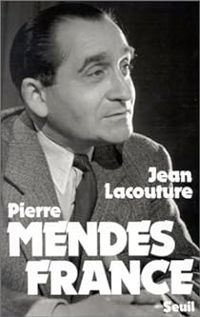 Couverture du livre Pierre Mendès France - Jean Lacouture