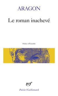 Couverture du livre Le Roman inachevé - Louis Aragon