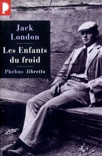 Jack London - Les Enfants du froid