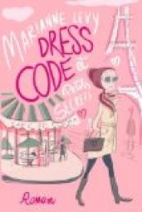 Marianne Levy - Dress code et petits secrets