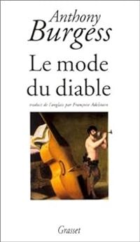 Anthony Burgess - Le mode du diable : [nouvelles]