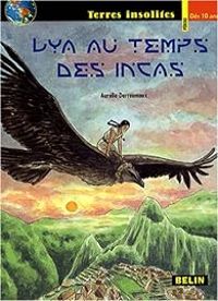 Couverture du livre Lya au temps des Incas : La malédiction d'Inti - Aurelie Derreumaux