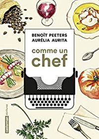 Benoit Peeters - Aurelia Aurita - Comme un chef