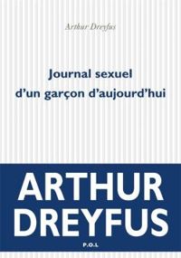 Arthur Dreyfus - Journal sexuel d'un garçon d'aujourd'hui