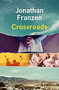 Jonathan Franzen - Crossroads