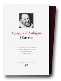 Couverture du livre Oeuvres - Theodore Agrippa D Aubigne