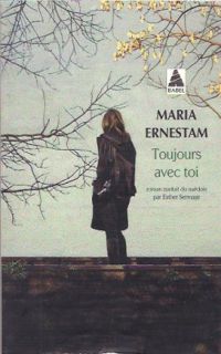 Couverture du livre Toujours avec toi - Maria Ernestam