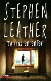 Stephen Leather - Tu iras en enfer