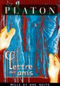 Couverture du livre Lettre aux amis - Platon 