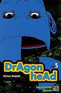 Couverture du livre Dragon Head - Minetaro Mochizuki