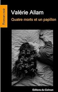 Valerie Allam - Quatre morts et un papillon