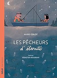 Marie Colot - Les pêcheurs d'éternité