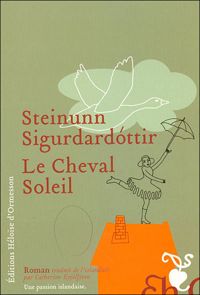 Steinunn Sigurdardottir - Le cheval soleil