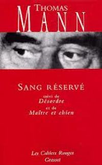 Thomas Mann - Sang réservé