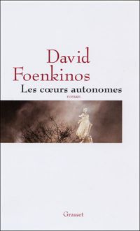 David Foenkinos - Les coeurs autonomes