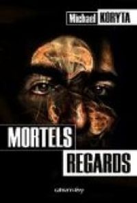 Michael Koryta - Mortels regards