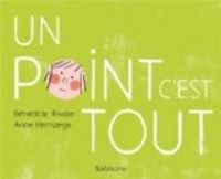 Couverture du livre Un point c'est tout - Benedicte Riviere - Anne Hemstege