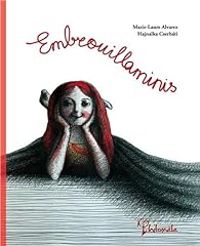 Couverture du livre Embrouillaminis - Marie Laure Alvarez - Hajnalka Cserhati