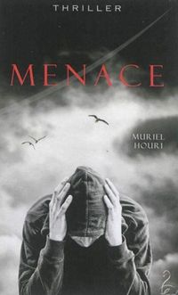 Muriel Houri - Menace