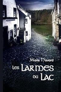 Marie Havard - Les larmes du lac