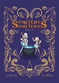 Couverture du livre Sorcières sorcières - Intégrale, tome 1  - Joris Chamblain