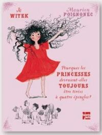 Jo Witek - Maureen Poignonec - Pourquoi les princesses devraient