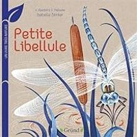 Couverture du livre Petite libellule - Virginie Aladjidi - Caroline Pellissier