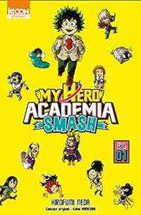 Kohei Horikoshi - Hirofumi Neda - My Hero Academia Smash