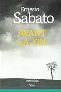 Ernesto Sabato - Avant la fin