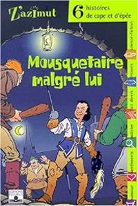 Couverture du livre Mousquetaire malgré lui - Brigitte Coppin - Pascal Deloche - Barbara Castello