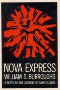 William S Burroughs - Nova express