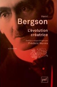 Henri Bergson - Arnaud François - L'évolution créatrice 