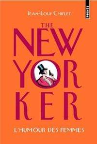 Couverture du livre The New Yorker : L'humour des femmes - Jean Loup Chiflet