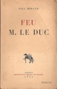 Paul Morand - Feu M. le Duc