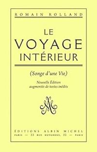 Romain Rolland - Le voyage intérieur (Songe d'une Vie)