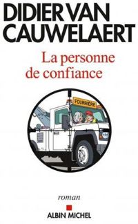 Couverture du livre La Personne de confiance - Didier Van Cauwelaert