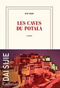 Dai Sijie - Les caves du Potala