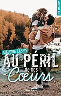 Maloria Cassis - Au péril de nos coeurs