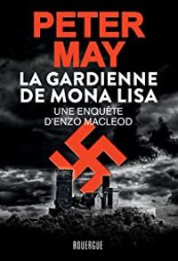 Peter May - La gardienne de Mona Lisa