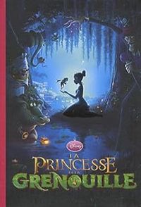 Walt Disney - Natacha Godeau - La princesse et la grenouille