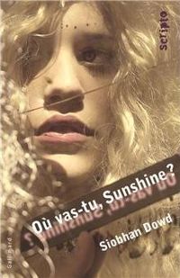 Couverture du livre Où vas-tu, Sunshine ? - Siobhan Dowd - Bee Formentelli