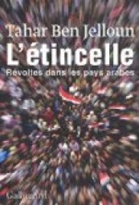 Tahar Ben Jelloun - L'étincelle