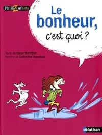 Couverture du livre Le bonheur c'est quoi ? - Oscar Brenifier