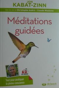 Jon Kabat Zinn - Méditations guidées : Programme MBSR