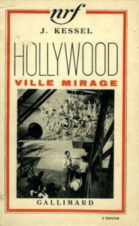 Couverture du livre Hollywood : Ville mirage - Joseph Kessel