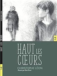 Christophe Leon - Elsa Oriol - Haut les coeurs